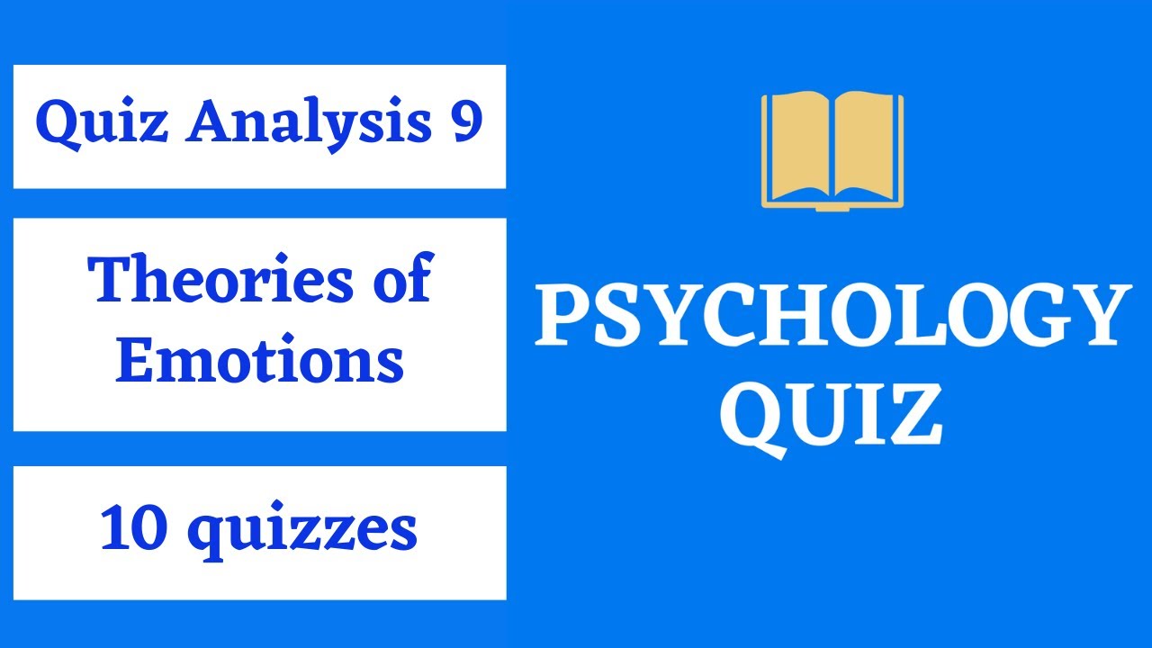 Theories of Emotions || Quiz Analysis || Day 9