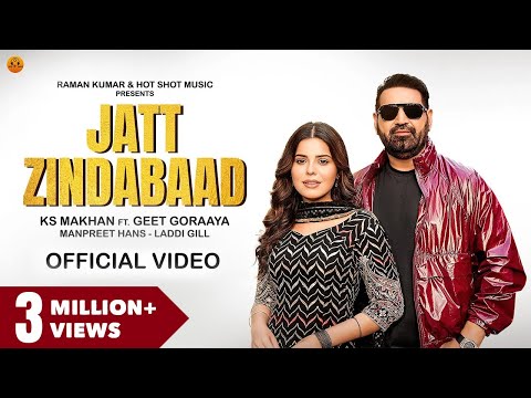 JATT ZINDABAAD (Official Video) - Ks Makhan | Geet Goraya | Laddi Gill | Punjabi songs 2024