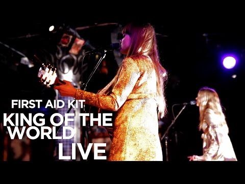 First Aid Kit — 'King of the World' (Live)