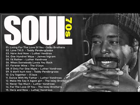 Teddy Pendergrass, Isley Brothers, The O'Jays,  Luther Vandross, Marvin Gaye, Al Green - SOUL 70's