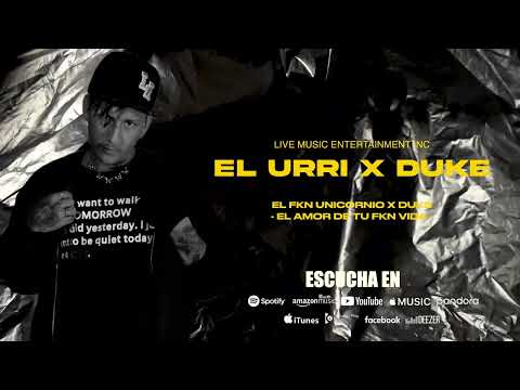 El Urri X Duke El Amor de tu FKN Vida Feat JDMUZIKA X JMELEPEZ the young rockstars