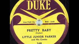 LITTLE JUNIOR PARKER  Pretty Baby  1957