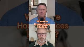 Where Are Housing Prices Headed?