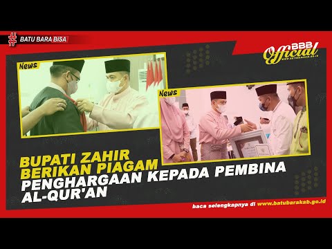 BUPATI ZAHIR BERIKAN PIAGAM PENGHARGAAN KEPADA PEMBINA AL-QUR'AN