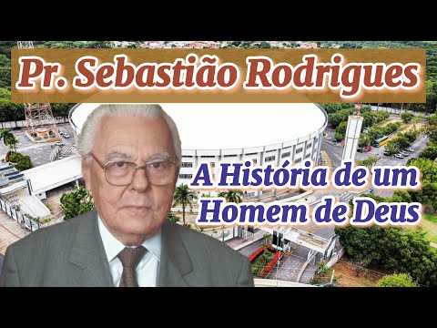 Pr. Sebastião Rodrigues de Souza, Vida e Ministério