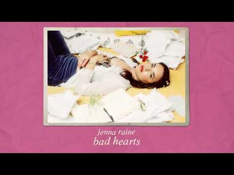 Bad Hearts - Jenna Raine