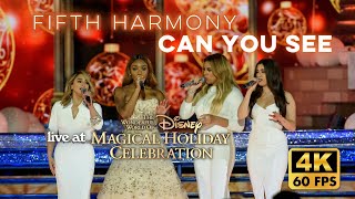 [4K] Fifth Harmony - Can You See (Live at Disney Magical Holiday Celebration 2017)