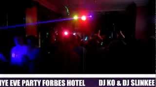 New Years Eve Party Forbes Hotel Monday 31st Dec 2012 DJ KO &amp; DJ SLINKEE