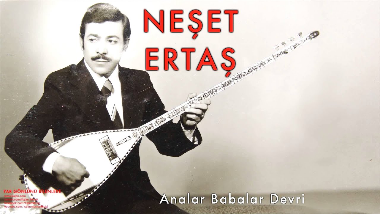 Neşet Ertaş - Analar Babalar Devri Yar Gönlünü Bilenlere 2002 Kalan - Piyano, gitar, bağlama, melodika, flüt, org Notası