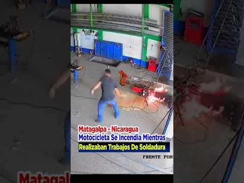 Nicaragua   Motocicleta Se Incendia Mientras Realizaban Trabajos De Soldadura