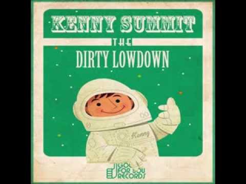 Kenny Summit - The Dirty Lowdown (Original)