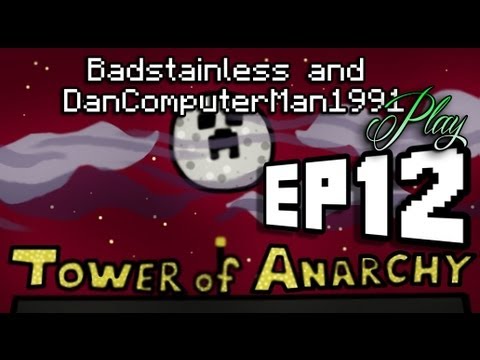Tower Of Anarchy - Episode 12 - A Minecraft Playthough w/ Dan