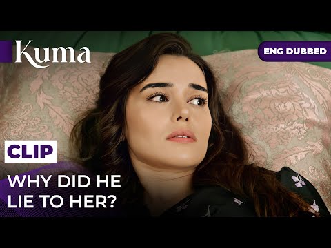 He Lied To Me. — KUMA Turkish Series in English Dubbed  #MEP29C4