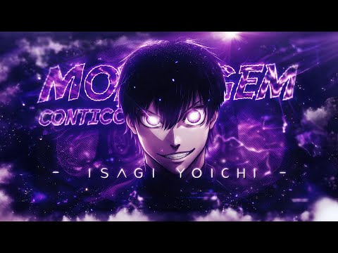 ISAGI "The Savior" YOICHI - Montagem Contigo [EDIT/AMV] 4K