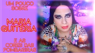 Um pouco sobre Maria Quitéria e as cores das Pombagiras