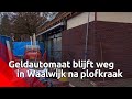 Geldautomaat blijft weg in Waalwijk na plofkraak