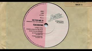 TOUCHDOWN■EASE YOUR MIND '89 (EDIT)■1989■A-SIDE■7'' VINYL