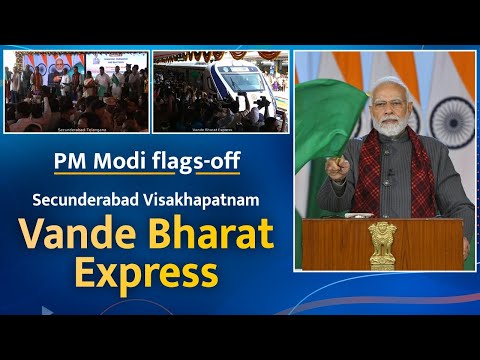 PM Modi flags-off Secunderabad – Visakhapatnam Vande Bharat Express
