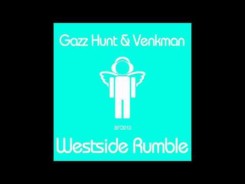 Gazz Hunt & Venkman - WestSide Rumble [Blessed Recordings]