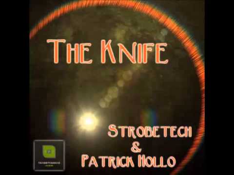 Strobetech & Patrick Hollo - Take the Knife (Original Mix)