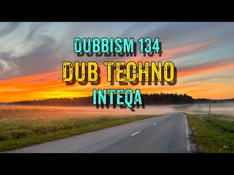 DUBBISM 134 - Inteqa | Dub Techno Session 2023🌲