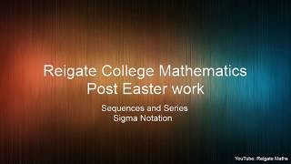 Reigate College Post-Easter Work: Sigma notation