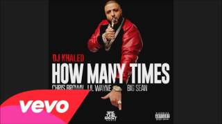 How Many Times - Dj Khaled