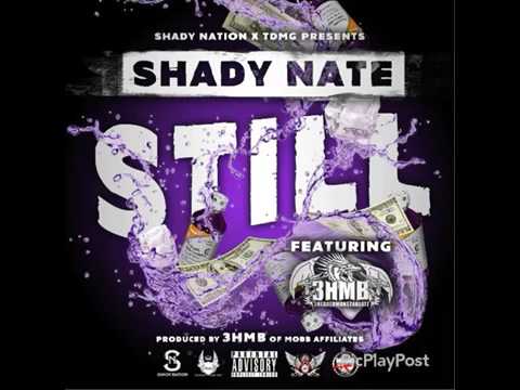 @SHADY28NATE featuring @THEREAL3HMB - "Still" (Produced By @mobbaffiliates)
