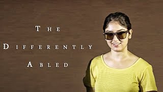 The Differently abled : Short Film