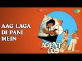आग लगा दी पानी में Agent 009 Kishore Kumar Songs Vijendra Mittal