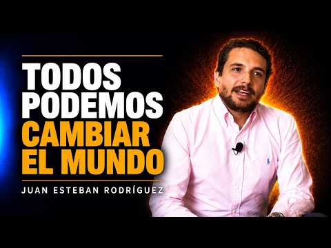 Juan Esteban Rodríguez | Todos Podemos Cambiar El Mundo