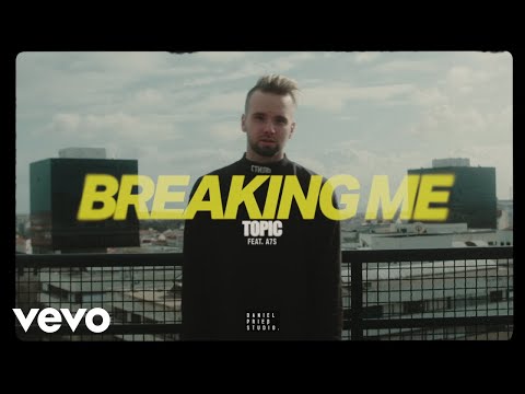 Topic, A7S - Breaking Me (Feat. A7S) (Lyric Video)