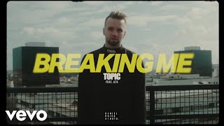 Musik-Video-Miniaturansicht zu Breaking Me Songtext von Topic