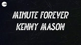 Kenny Mason - MINUTE FOREVER (Lyric video)