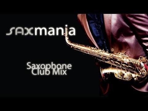 Saxophone Club and House Music Mix feat. SAXMANIA Live New 2014