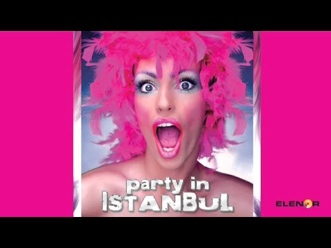 PARTY IN ISTANBUL -Dr  Kalipso & Mr  Dj Monj   To Explain Rio