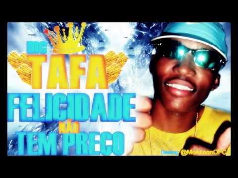 Mc Taffa - FELICIDADE NÃO TEM PREÇO LANÇAMENTO 2013 ((DJ ENTO PRODUÇÕES)) [NOISQSOMA]