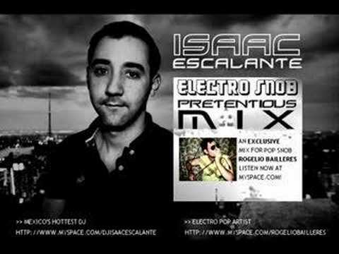 Rogelio Bailleres - Electrosnob (Isaac Escalante Remix)