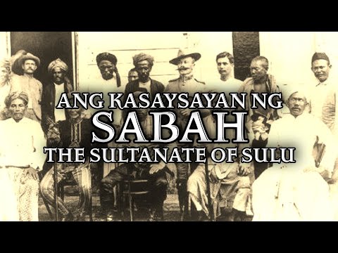 Ang Kasaysayan ng SABAH "The Sultanate of Sulu"