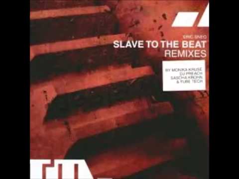 Eric Sneo - Slave to the Beat (Sascha Krohn Remix)