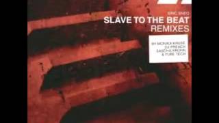 Eric Sneo - Slave to the Beat (Sascha Krohn Remix)