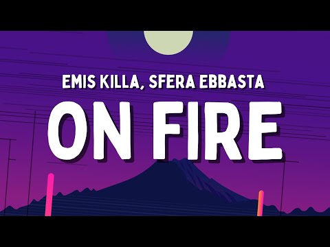 Emis Killa, Sfera Ebbasta - ON FIRE (paid in full) (Testo/Lyrics)