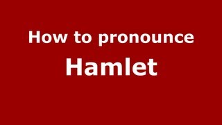 How to pronounce Hamlet