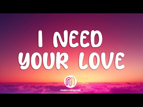 Calvin Harris, Ellie Goulding - I Need Your Love (Lyrics)