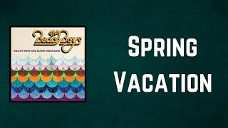 The Beach Boys - Spring Vacation (Lyrics)