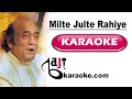 Milte Julte Rahiye Ga Video Karaoke Lyrics Mera Naam Hai Mohabbat Mehdi Hassan Bajikaraoke