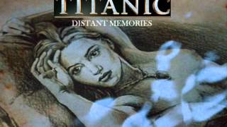 Titanic Soundtrack -  Distant memories