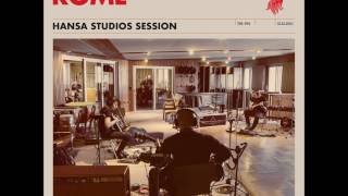 Rome - Hansa Studios Session [Full Album]