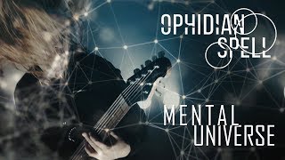 OPHIDIAN SPELL - Mental Universe (Official video)