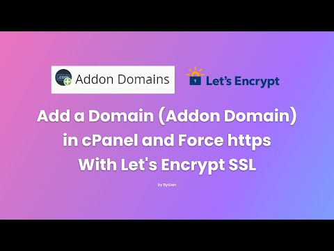 Add a Domain (Addon Domain) in cPanel and Force https With Let's Encrypt SSL